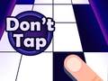 Xogo Don't Tap
