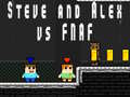 Xogo Steve and Alex vs Fnaf
