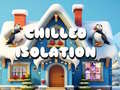Xogo Chilled Isolation