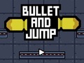 Xogo Bullet And Jump