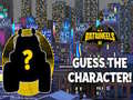 Xogo Batwheels Guess the Character