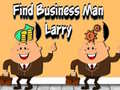 Xogo Find Business Man Larry
