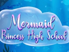 Xogo Mermaid Princess High School