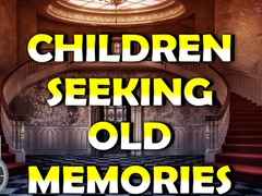 Xogo Children Seeking Old Memories