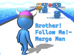 Xogo Brother!Follow Me! - Merge Men