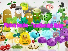 Xogo Plants vs Zombies – Travel Nostalgic Mirage