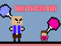 Xogo Angry Dad Cute Baby