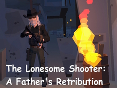 Xogo The Lonesome Shooter: A Father's Retribution