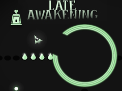 Xogo Late Awakening