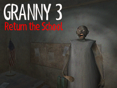 Xogo Granny 3 Return the School