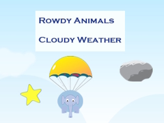Xogo Rowdy Animals Cloudy Weather