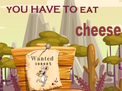 Xogo You have to eat cheese