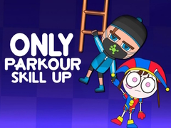 Xogo Only Parkour Skill up