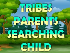 Xogo Tribes Parents Searching Child