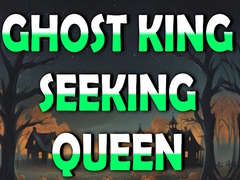 Xogo Ghost King Seeking Queen
