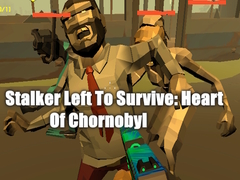 Xogo Stalker Left To Survive: Heart Of Chornobyl
