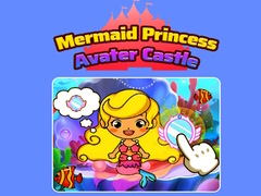 Xogo Mermaid Princess Avater Castle