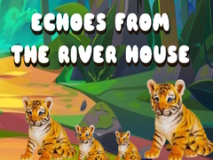 Xogo Echoes from the River House