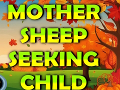 Xogo Mother Sheep Seeking Child
