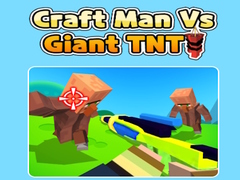 Xogo Craft Man Vs Giant TNT