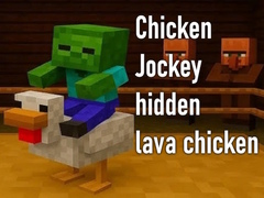 Xogo Chicken Jockey hidden lava chicken