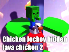 Xogo Chicken Jockey hidden lava chicken 2