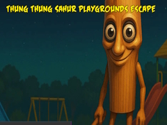 Xogo Thung Thung Sahur Playgrounds Escape