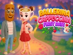 Xogo Ballerina Cappuccina First Date