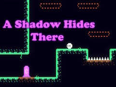 Xogo A Shadow Hides There