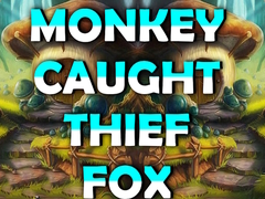 Xogo Monkey Caught Thief Fox