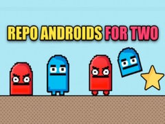 Xogo Repo androids for two