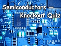 Xogo Semiconductors — Knockout Quiz