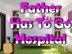 Xogo Father Has To Go Hospital
