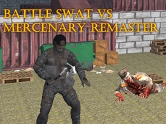 Xogo Battle SWAT vs Mercenary Remaster