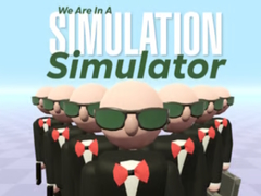 Xogo We Are In A Simulation Simulator