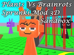 Xogo Plants Vs Brainrots Sprunki Mod 3D Sandbox