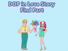 Xogo DOP in Love Story Find Part