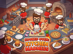 Xogo Cooked Over: Kitchen Madness