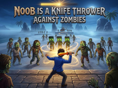 Xogo Noob is a Knife Thrower Against Zombies