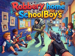 Xogo Robbery home SchoolBoy's