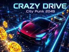 Xogo Crazy Drive: City Punk 2049