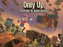 Xogo Only Up: Parkour In Apocalypse