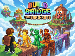 Xogo Build a Bridge for Brainrots