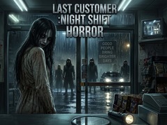 Xogo LAST CUSTOMER :Night Shift Horror
