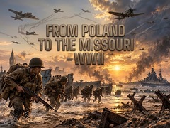 Xogo From Poland to the Missouri - WWII