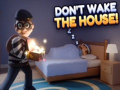Xogo Don’t Wake the House!